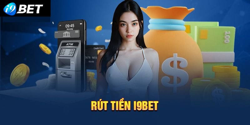 Để rút tiền i9bet thành công, người chơi cần lưu ý những gì?